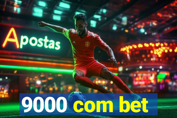 9000 com bet